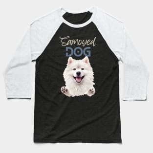 Samoyed Dog, for Samoyed lovers that whant to show it! Baseball T-Shirt